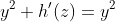 y^2+h'(z)=y^2