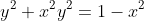 y^2+x^2y^2=1-x^2