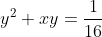 y^2+xy=\frac{1}{16}