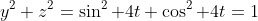 y^2+z^2=\sin^2 4t+\cos^2 4t=1