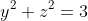 y^2+z^2=3