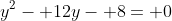 y^2- 12y- 8= 0