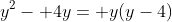 y^2- 4y= y(y-4)