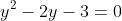 y^2-2y-3=0