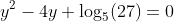 y^2-4y+\log_{5}(27)=0