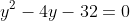 y^2-4y-32=0~where~y=2^x