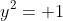 y^2= 1