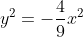 y^2=-\frac{4}{9}x^2
