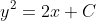 y^2=2x+C