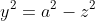 y^2=a^2-z^2
