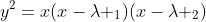 y^2=x(x-\lambda _1)(x-\lambda _2)