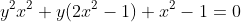 y^2x^2+y(2x^2-1)+x^2-1=0