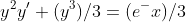 y^2y'+(y^3)/3=(e^-x)/3
