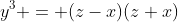y^3 = (z-x)(z+x)