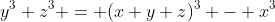 y^3+z^3 = (x+y+z)^3 - x^3