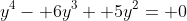 y^4- 6y^3+ 5y^2= 0