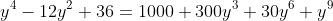 y^4-12y^2+36=1000+300y^3+30y^6+y^9