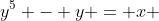 y^5 - y = x 