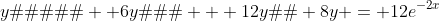 y’’’ + 6y’’ + 12y’+ 8y = 12e^{-2x}