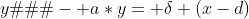 y��- a*y= \delta (x-d)