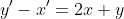 y'-x'=2x+y