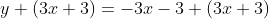 y+(3x+3)=-3x-3+(3x+3)