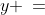 y \:=\;ax^2 + bx + c