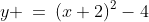 y \:=\:(x+2)^2-4