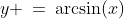 y \:=\:\arcsin(x)