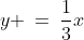 y \:=\:\frac{1}{3}x