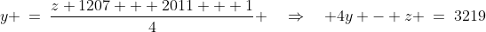 y \:=\:\frac{z+1207 + 2011 + 1}{4} \quad\Rightarrow\quad 4y - z \:=\:3219\;\;[2]