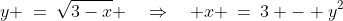 f(x)\!:\;\;y \:=\:\sqrt{3-x} \quad\Rightarrow\quad x \:=\:3 - y^2