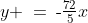 y \:=\:\text{-}\tfrac{72}{5}x