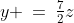 y \:=\:\tfrac{7}{2}z
