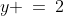y \:=\:2