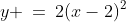 y \:=\:2(x-2)^2