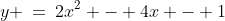 y \:=\:2x^2 - 4x - 1