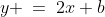 y \:=\:2x+b