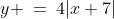 y \:=\:4|x+7|