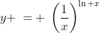 y \:= \:\left(\frac{1}{x}\right)^{\ln x}