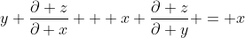 y \frac{\partial z}{\partial x} + x \frac{\partial z}{\partial y} = x
