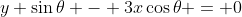 y \sin\theta - 3x\cos\theta = 0