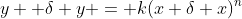 y+ \delta y = k(x+\delta x)^n