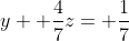 y+ \frac{4}{7}z= \frac{1}{7}