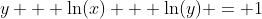y + \ln(x) + \ln(y) = 1