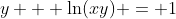 y + \ln(xy) = 1
