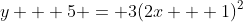 y + 5 = 3(2x + 1)^2