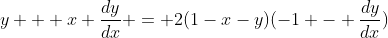 y + x \frac{dy}{dx} = 2(1-x-y)(-1 - \frac{dy}{dx})