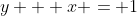 y + x = 1