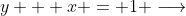 y + x = 1 \longrightarrow